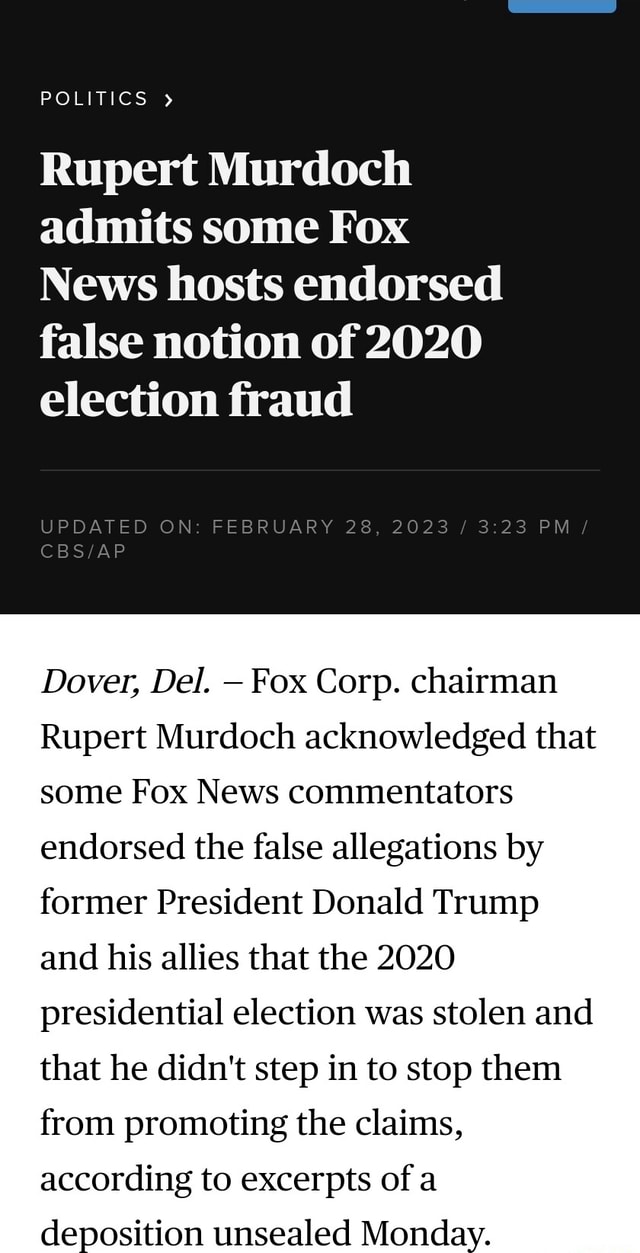 Politics Rupert Murdoch Admits Some Fox News Hosts Endorsed False 