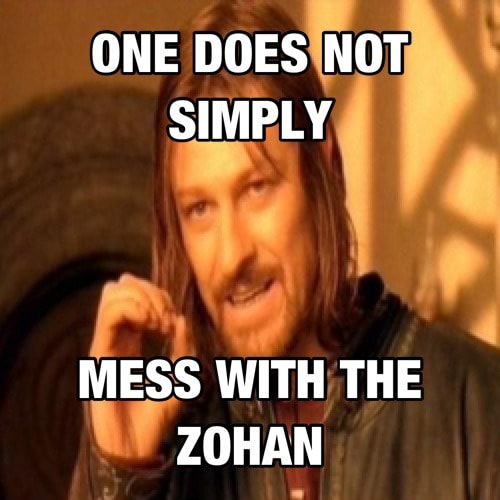 Zohan Meme Google Search