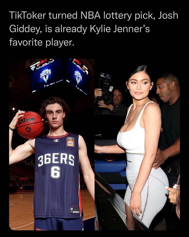 Tiktoker Turned Nba Lottery Pick Josh Giddey Is Already Kylie Jenner S Favorite Player Fie Ne
