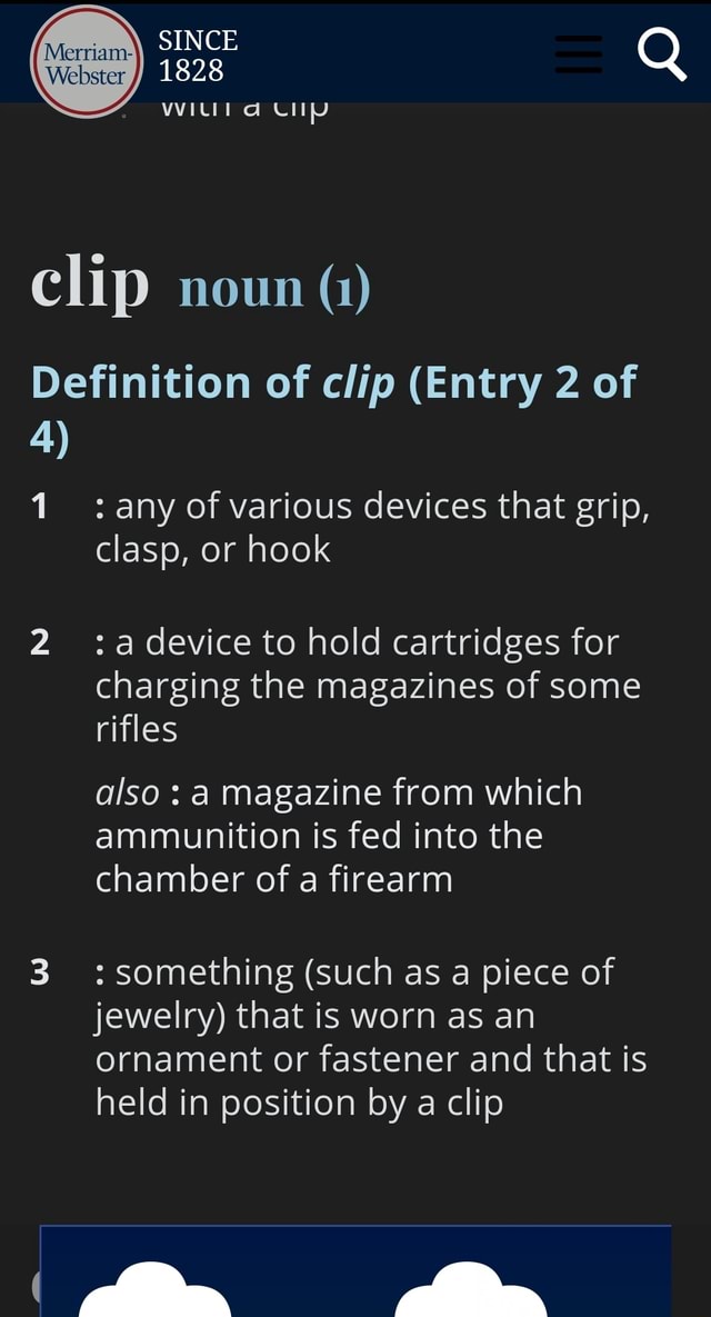 Clip noun (1) Definition of clip (Entry 2 of 1 any of various devices