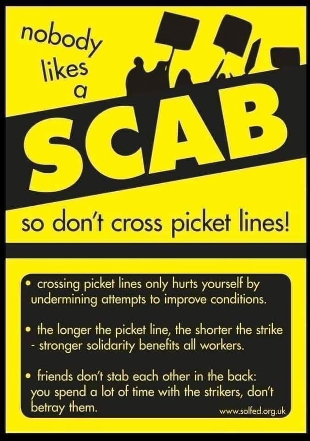 So don’t cross picket lines! ' crossing picket lines only hurts