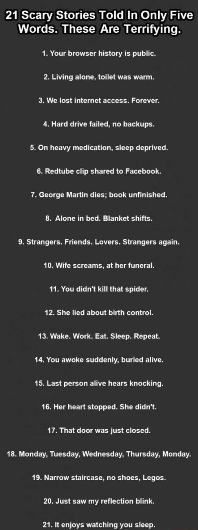 21 Scary Stories Told In Only Five Words. These Are Terrifying. 1. Your ...