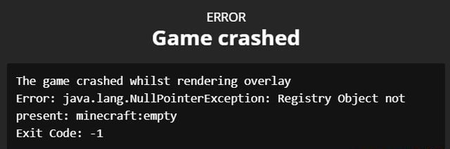 ERROR Game Crashed The Game Crashed Whilst Rendering Overlay Error ...