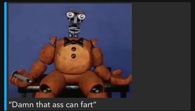 Damn That Ass Can Fart Ifunny