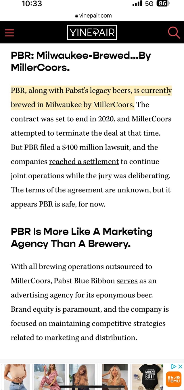 All PBR MilwaukeeBrewed...By MillerCoors. PBR, along with Pabst's