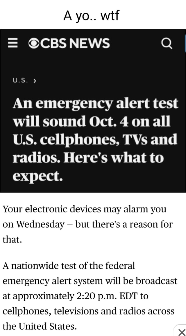 A Yo Wtf News U S An Emergency Alert Test Will Sound Oct 4 On All Us Cellphones Tvs And
