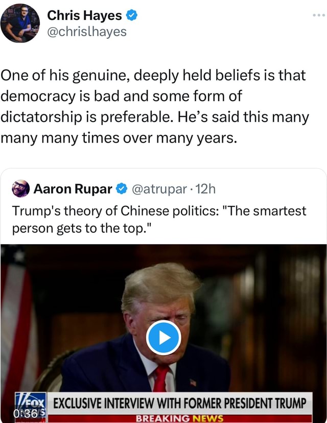 Chris Hayes @chrislhayes One of his genuine, deeply held beliefs is ...