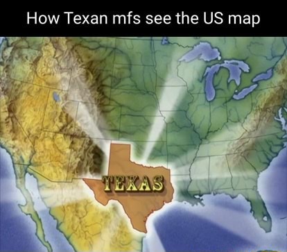 How Texan mfs see the US map - iFunny