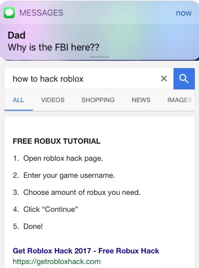 Why Is The Fbi Here Free Robux Tutorial 1 Open Roblox Hack Page 2 Enter Your Game Username 3 Choose Amount Of Robux You Need 4 Click Continue Get Roblox Hack 2017 - roblox hacking tutorial