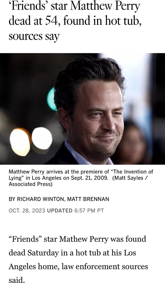 'Friends' star Matthew Perry dead at 54, found in hot tub, sources say