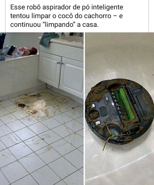 Esse robô aspirador de pó inteligente tentou limpar o cocô do cachorro e  continuou "limpando" a casa. - iFunny :)