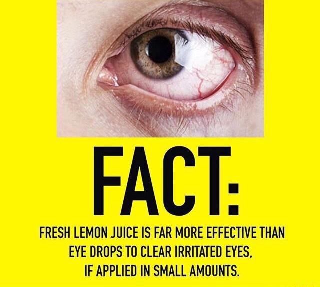FACT FRESH LEMON JUICE IS FAR MURE EFFECTIVE THAN EYE DROPS T0 CLEAR