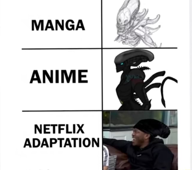 MANGA NETFLIX ADAPTATION he - iFunny