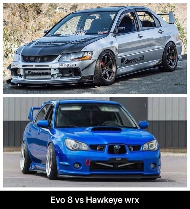 Evo 8 vs Hawkeye wrx - Evo 8 vs Hawkeye wrx - iFunny