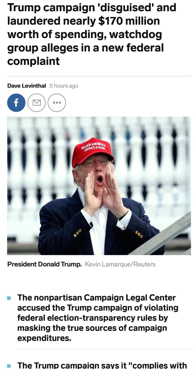 Trump campaign 'disguised' and laundered nearly 170 million worth of