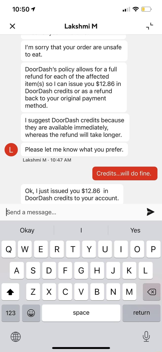 Lakshmi M I'm sorry that your order are unsafe to eat. DoorDash''s