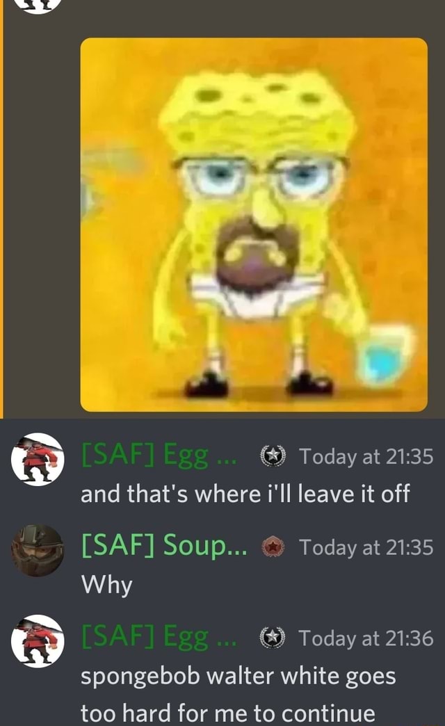 Today At And Thats Where Ill Leave It Off Saf Soup Today At Why