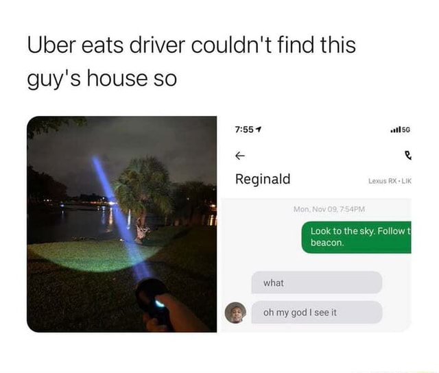Light the beacon! Uber eats driver couldn't find this guy ...