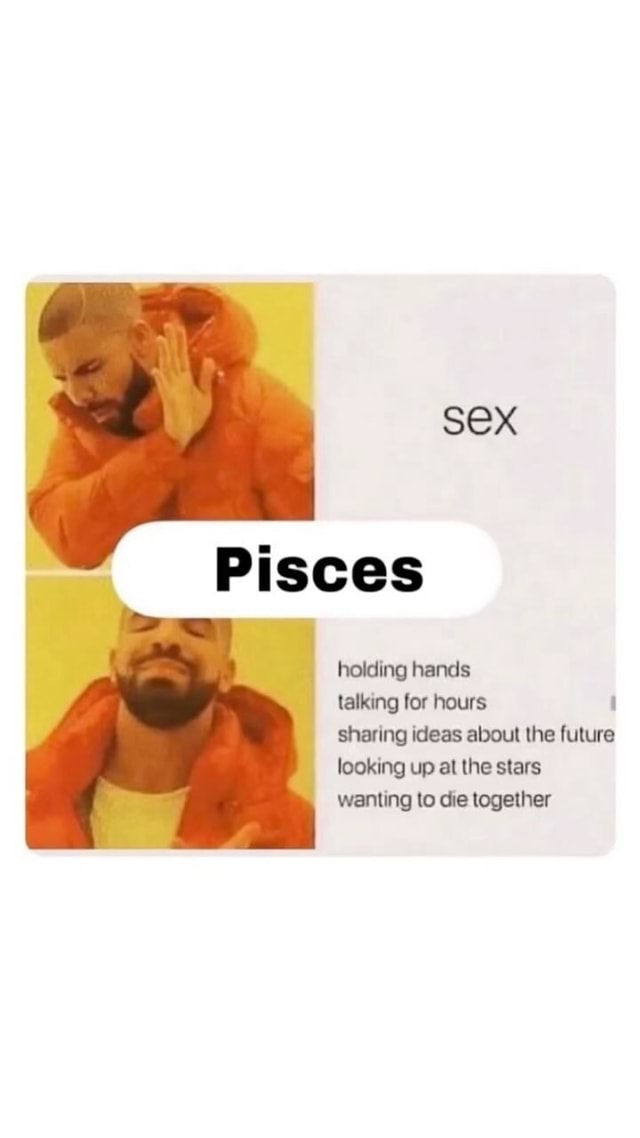 Yessss 👏 Follow Piscesthingz For More Pisces Memes ♓️ Sex Pisces