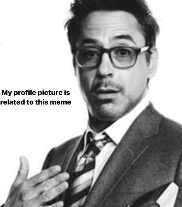 My profile picture is related to this meme - iFunny
