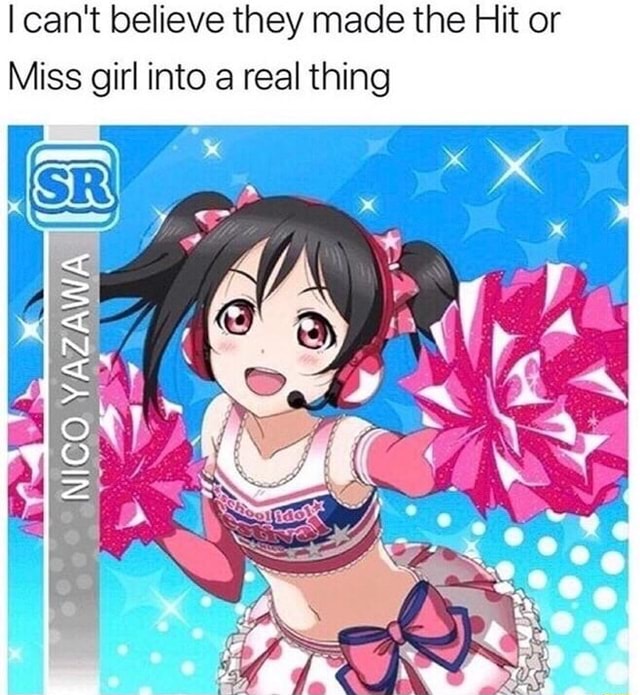 I Can't Believe They Made The Hit Or Miss Girl Into A Real Thing - Ifunny