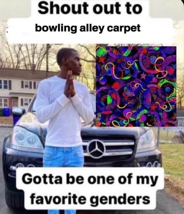 Shout Out To Bowling Alley Carpet Gotta Be One Of My Favorite Genders