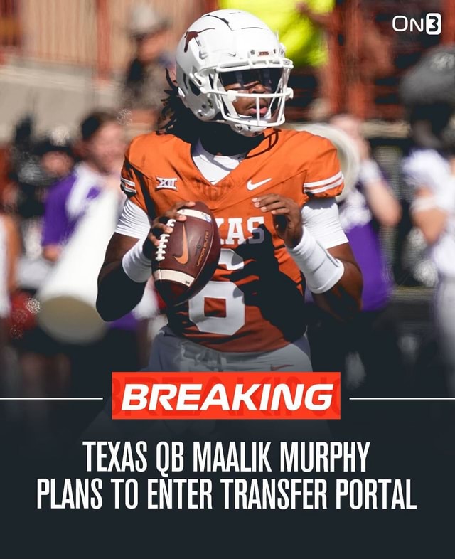 Texas QB Maalik Murphy Plans To Enter The NCAA Transfer Portal, ESPN ...