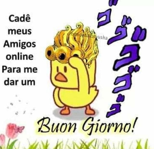 Cadê gy Amigos Ahn online Para me dar um a Buon Giorno! - iFunny Brazil
