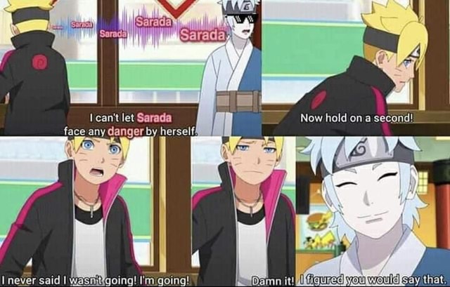 I can't let Sarada face any danger by herself Now hold on - iFunny