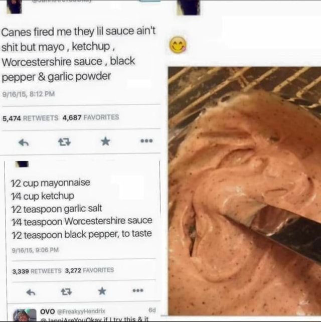 Canes fired me they lil sauce ain't shit but mayo, ketchup