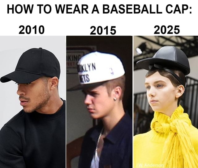 HOW TO WEAR A BASEBALL CAP 2010 2015 iFunny