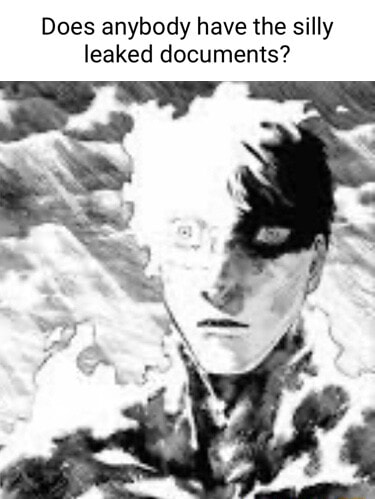 Does anybody have the silly leaked documents? - iFunny