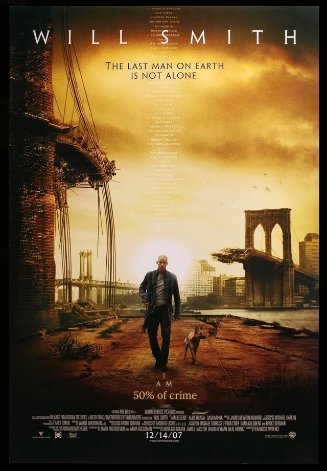 THE LAST MAN ON EARTH IS NOT ALONE. AM 50% of crime WARNER BROS