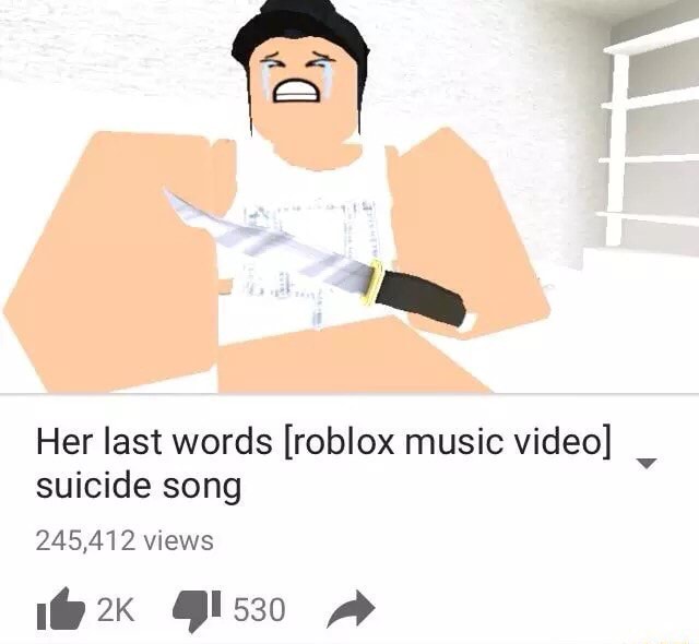 Her Last Words Roblox Music Video Suicide Song 245 412 Views - milk n cookies song roblox