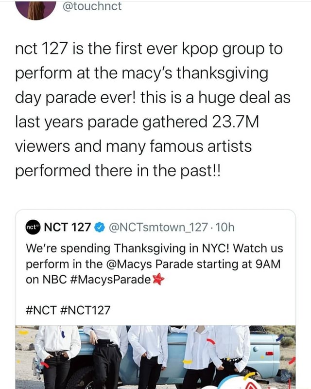 Nct 127 is the first ever kpop group to perform at the macy's