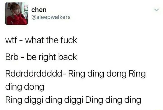 Wtf What The Fuck Brb Be Right Back Rddrddrddddd Ring Ding Dong Ring Ding Dong Ring Diggi Ding Diggi Ding Ding Ding Ifunny