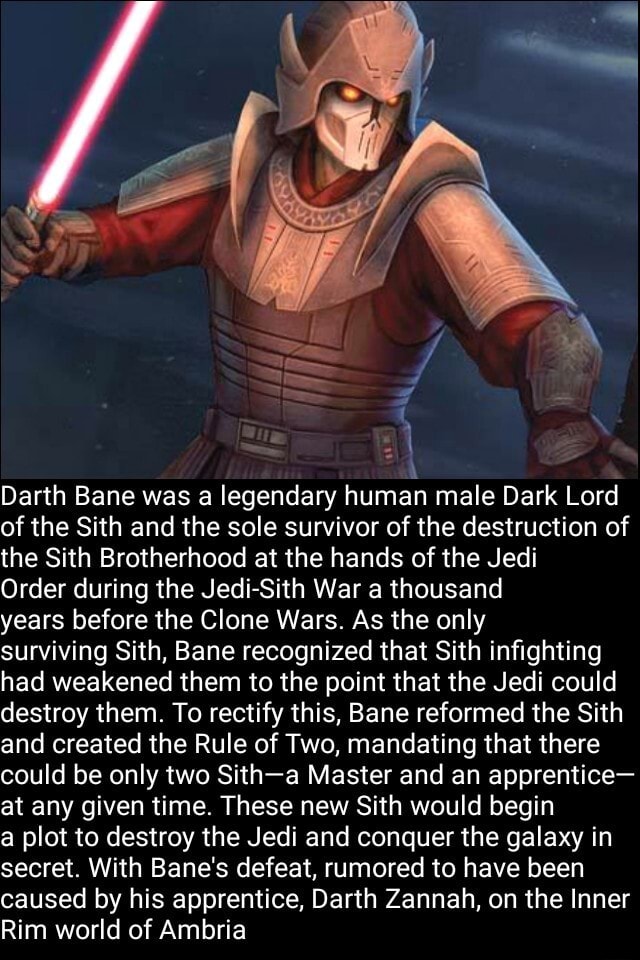 Darth Bane Was A Legendary Human Male Dark Lord Of The Sith And The Sole Survivor Of The