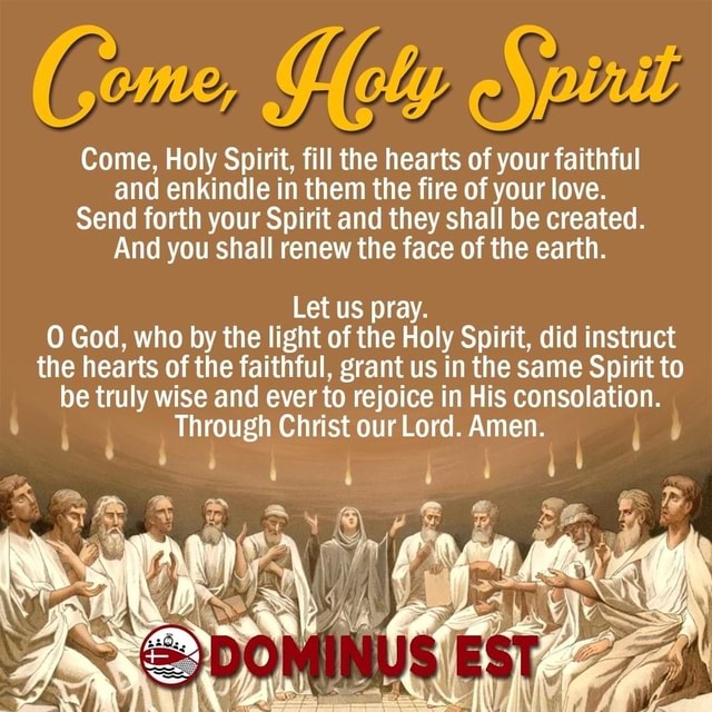 Come, Holy Spirit, fill the hearts of your faithful and enkindle in ...
