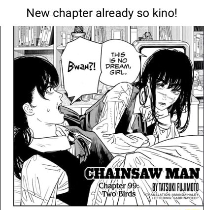 New Chapter Already So Kino! Chainsaw Man  Chapter Two Birds - Ifunny