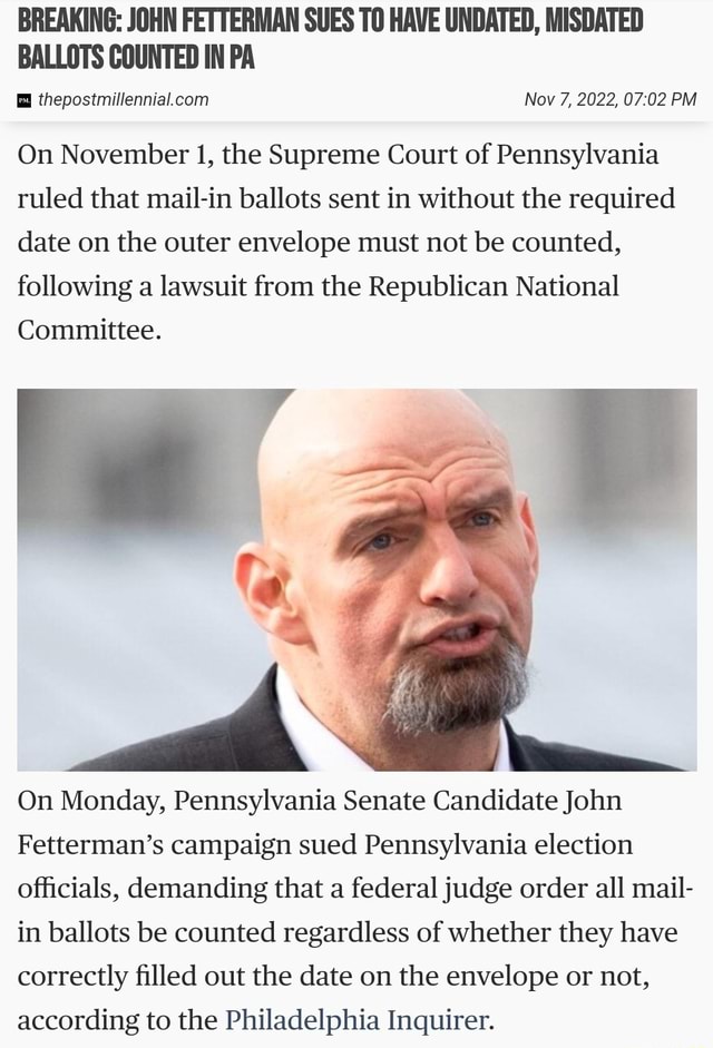 Breaking John Fetterman Sues To Have Undated Misdated Ballots Counted