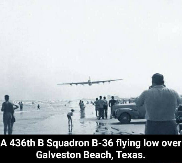 436th B Squadron B- 36 Flying Low Over Galveston Beach, Texas. - A ...