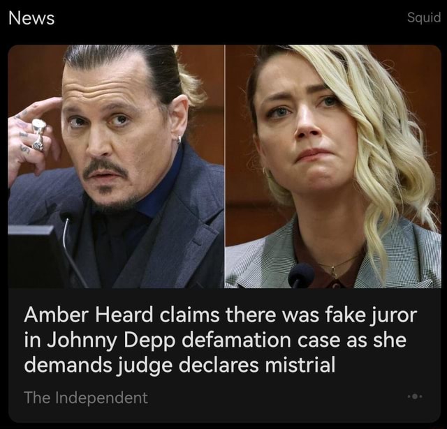 News Squid Amber Heard claims there was fake juror in Johnny Depp