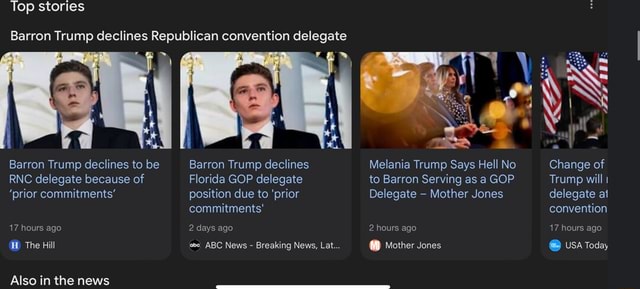 Top stories Barron Trump declines Republican convention delegate sit ...