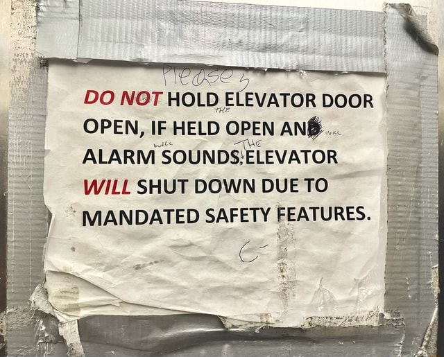 Do Not Hold Elevator Door Open If Held Open Ane Alarm Will Shut