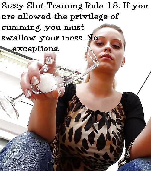 dichtheid overstroming les Sissy Slut Training Rule 1 8: If you are allowed the privilege of cumming,  you must "'-* swallow your mess. - iFunny