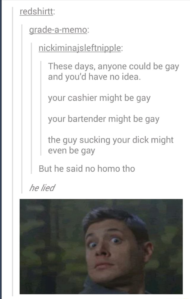 sucks your dick and calls you gay meme