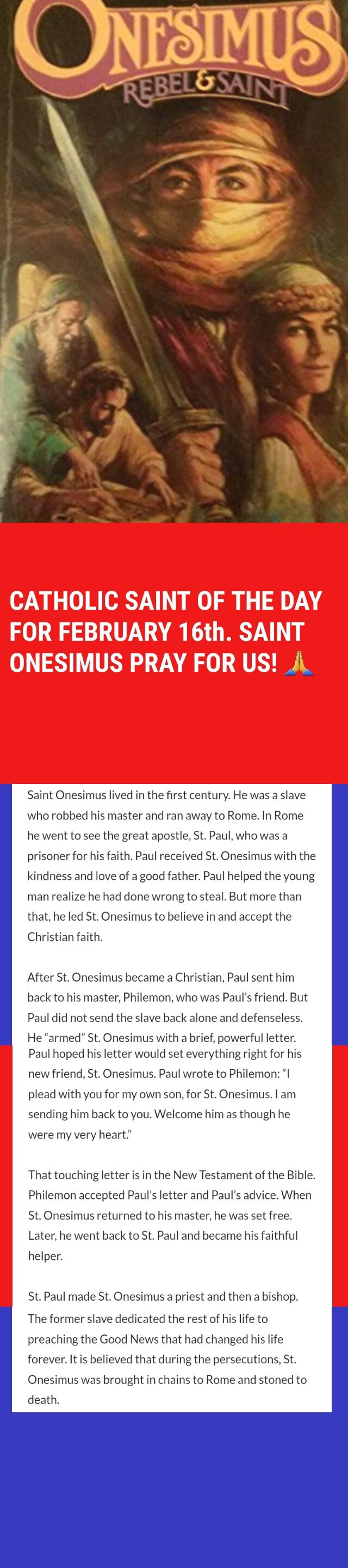CATHOLIC SAINT OF THE DAY FOR FEBRUARY 16th. SAINT ONESIMUS PRAY FOR US
