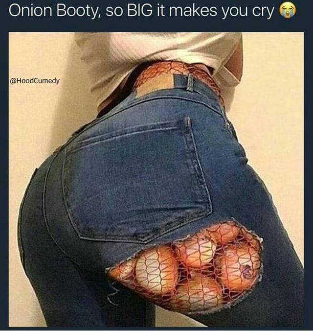 Booty new onion Onion