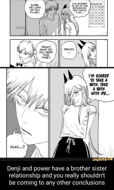 Denji and power have a brother sister relationship and you really