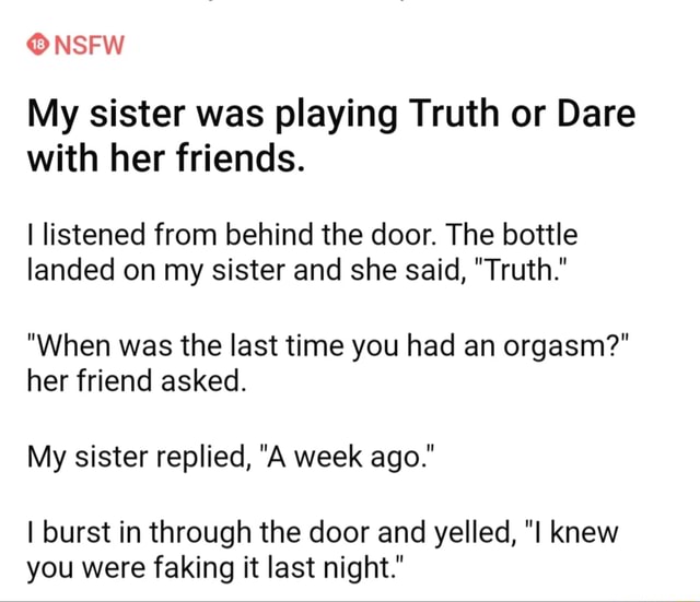 Nsfw My Sister Was Playing Truth Or Dare With Her Friends I Listened From Behind The Door The 